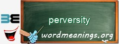 WordMeaning blackboard for perversity